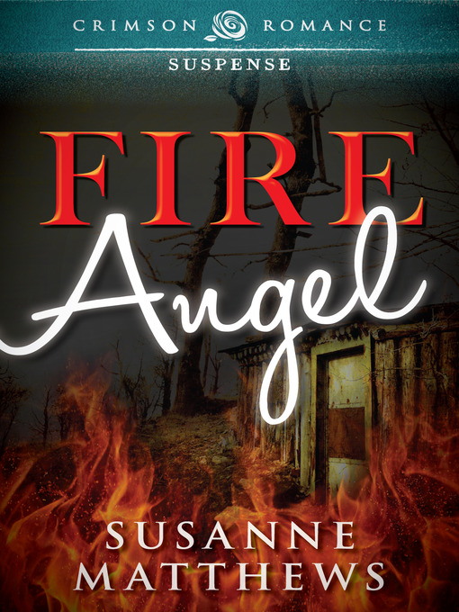 Title details for Fire Angel by Susanne Matthews - Wait list